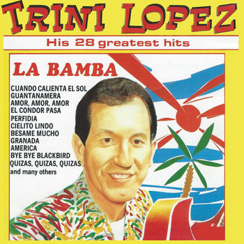Trini Lopez - His 28 Greatest Hits