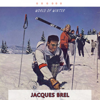Jacques Brel - World Of Winter