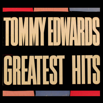 Tommy Edwards - Greatest Hits