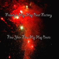 Freestyle Hip-Hop Beat Factory - New Year New Hip Hop Beats