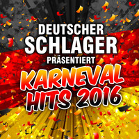 Deutscher Schlager - Deutscher Schlager präsentiert Karneval Hits 2016