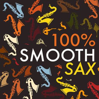 Various Artists - 100% Smooth Sax
