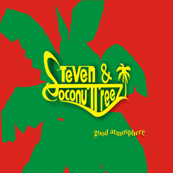 Steven & Coconuttreez - Good Atmosphere (Explicit)