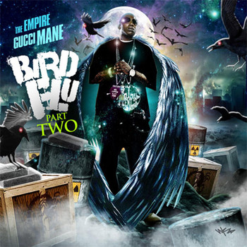 Gucci Mane - Bird Flu 2 (Explicit)