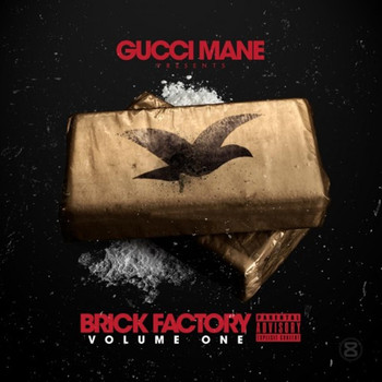 Gucci Mane - Brick Factory (Explicit)