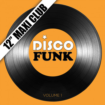Various Artists - Disco Funk, Vol. 1 (12" Maxi Club) [Remastered]