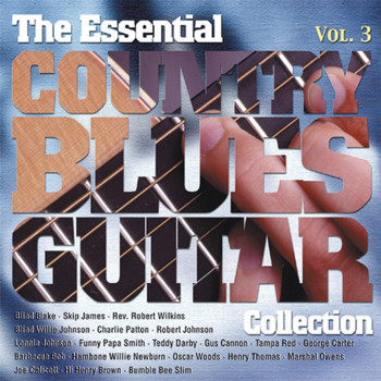 Various Artists - The Essential Country Blues Guitar Collection (Vol.3)
