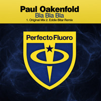 Paul Oakenfold - Bla Bla Bla