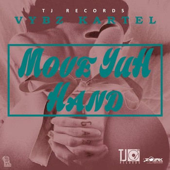 Vybz Kartel - Move Yuh Hand - Single