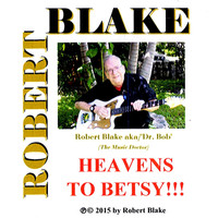 Robert Blake - Heavens to Betsy