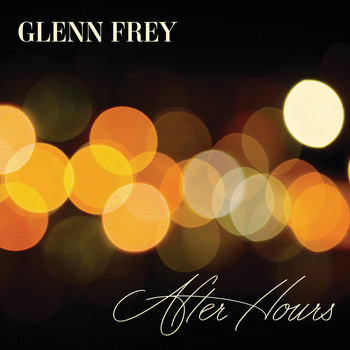 Glenn Frey - After Hours (Deluxe Edition)