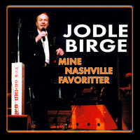 Jodle Birge - Mine Nashville Favoritter