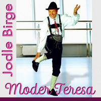 Jodle Birge - Moder Teresa