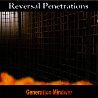 Reversal Penetrations - Generation Mindwar