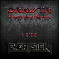 DRKWTR - Dancing With Shadows