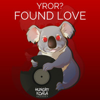 YROR? - Found Love