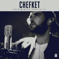 Chefket - Nachtmensch (Akustik EP)