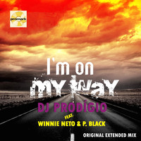 DJ Prodigio - I'm on My Way (feat. Winnie Neto & P. Black) Club Mixes