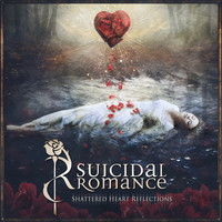 Suicidal Romance - Shattered Heart Reflections (Deluxe Edition)