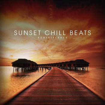 Various Artists - Sunset Chill Beats - Reminiscence