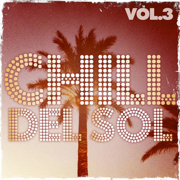Various Artists - Chill Del Sol, Vol. 3