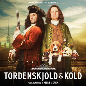 Henrik Skram - Tordenskjold & Kold (Original Motion Picture Soundtrack)