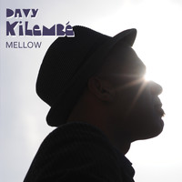 Davy Kilembé - Mellow - EP