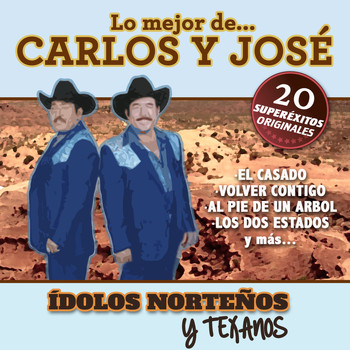 Carlos Y José - 20 Superexitos (Idolos Norteños y Texanos)