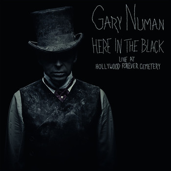 Gary Numan - Here in the Black – Live at Hollywood Forever Cemetery