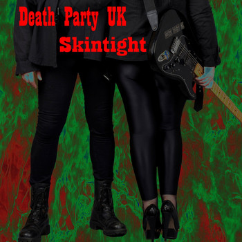 Death Party UK - Skintight