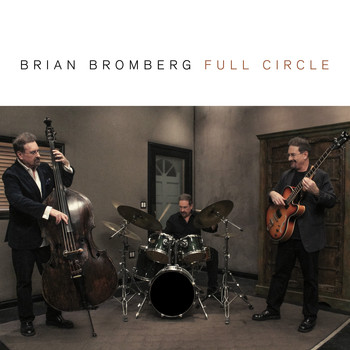 Brian Bromberg - Full Circle