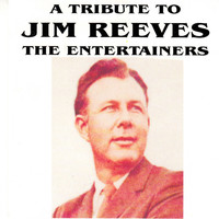 The Entertainers - A Tribute to Jim Reeves