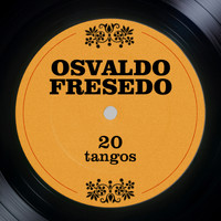 Osvaldo Fresedo - 20 Tangos