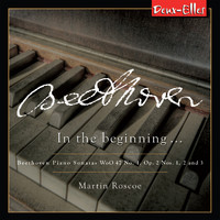 Martin Roscoe - Beethoven Piano Sonatas, Vol. 5 - In The Beginning...