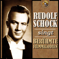 Rudolf Schock - Rudolf Schock singt berühmte Filmmelodien