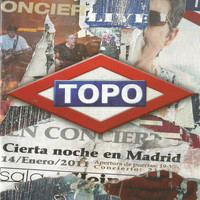 Topo - Cierta Noche en Madrid