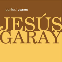 Carles Cases - JESÚS GARAY