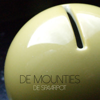 De Mounties - De Spaarpot