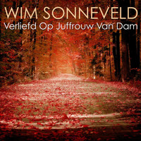Wim Sonneveld - Verliefd Op Juffrouw Van Dam