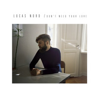 Lucas Nord - Don't Need Your Love