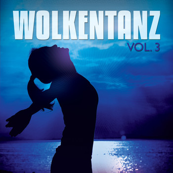 Various Artists - Wolkentanz, Vol. 3 (Freudiges Relaxen, Hüpfen & Springen)