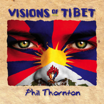 Phil Thornton - Visions of Tibet