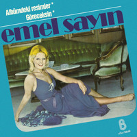Emel Sayın - Albümdeki Resimler / Göreceksin