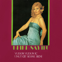 Emel Sayın - Yudum Yudum İç / Unut Git Sevme Beni