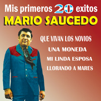 Mario Saucedo - Mis Primeros 20 Éxitos