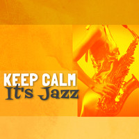 Calming Jazz - Keep Calm: It's Jazz