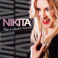 Nikita - Põe o Dedo No Ar