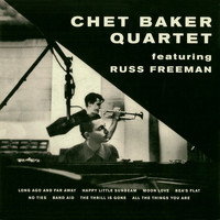 Russ Freeman - Chet Baker Quartet Featuring Russ Freeman (Remastered)