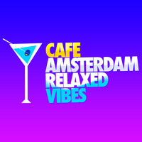 Cafe Amsterdam - Cafe Amsterdam Relaxed Vibes