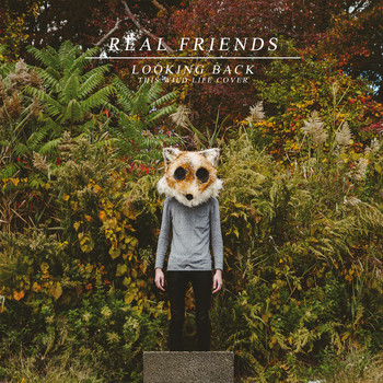 Real Friends - Looking Back